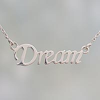 Sterling silver pendant necklace, 'Live Your Dream' - Handcrafted Inspirational Sterling Silver Pendant Necklace