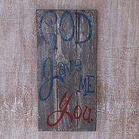 Letrero de madera, 'God Gave Me You' - Letrero inspirador religioso gris hecho a mano de Indonesia